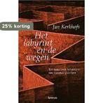 Het labyrint en de wegen 9789020940558 J. Kerkhofs, Boeken, Godsdienst en Theologie, Verzenden, Gelezen, J. Kerkhofs