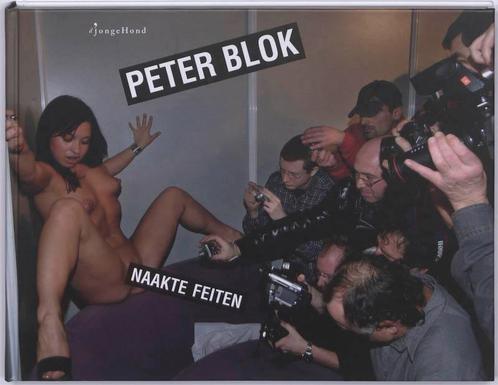 Naakte feiten 9789089101150 Michiel Blijboom, Boeken, Kunst en Cultuur | Fotografie en Design, Gelezen, Verzenden