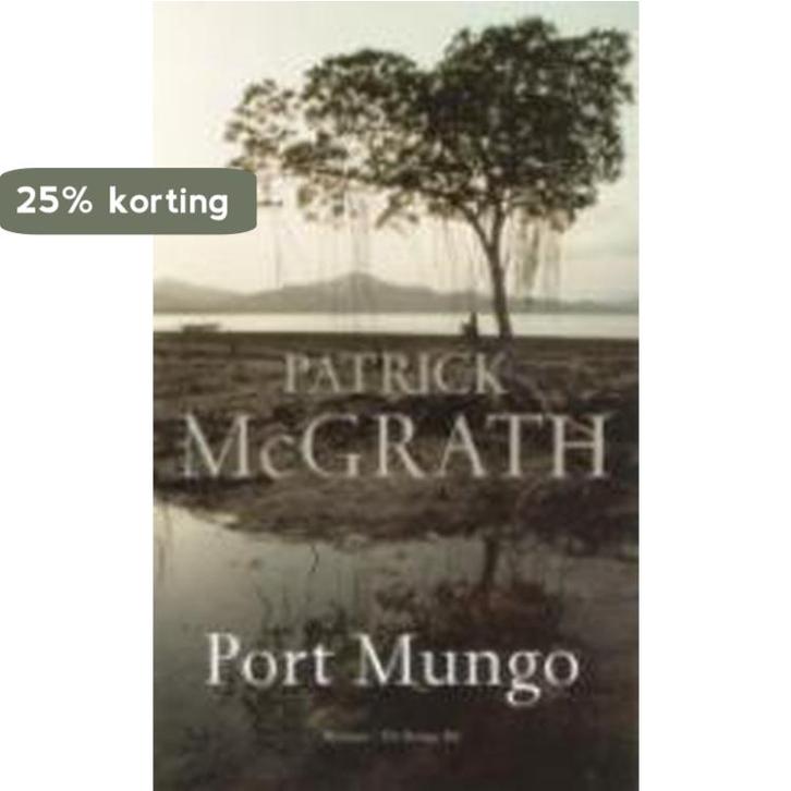 Port Mungo 9789023412939 P. MacGrath, Boeken, Romans, Gelezen, Verzenden