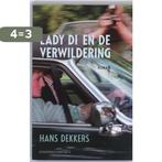 Lady Di En De Verwildering 9789025427818 Hans Dekkers, Verzenden, Gelezen, Hans Dekkers