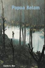 Papua Kelam 9789080116856 C.A. Bos, Verzenden, Gelezen, C.A. Bos