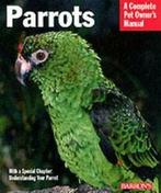 A complete pet owners manual: Parrots: everything about, Gelezen, Mattie Sue Athan, Verzenden