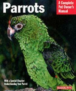 A complete pet owners manual: Parrots: everything about, Boeken, Taal | Engels, Gelezen, Verzenden