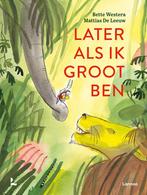 Later als ik groot ben (9789401476430, Bette Westera), Boeken, Verzenden, Nieuw