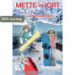 Mette en Jort op wintersport / Op reis met Mette en Jort / 1, Boeken, Verzenden, Gelezen, Geeri Bakker