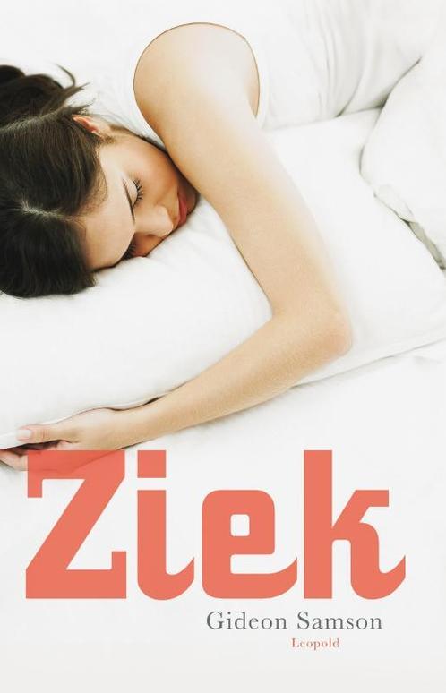 Ziek 9789025853327 Gideon Samson, Boeken, Kinderboeken | Jeugd | 13 jaar en ouder, Gelezen, Verzenden