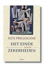 Het einde van de zekerheden 9789020929850 I. Prigogine, Verzenden, Gelezen, I. Prigogine