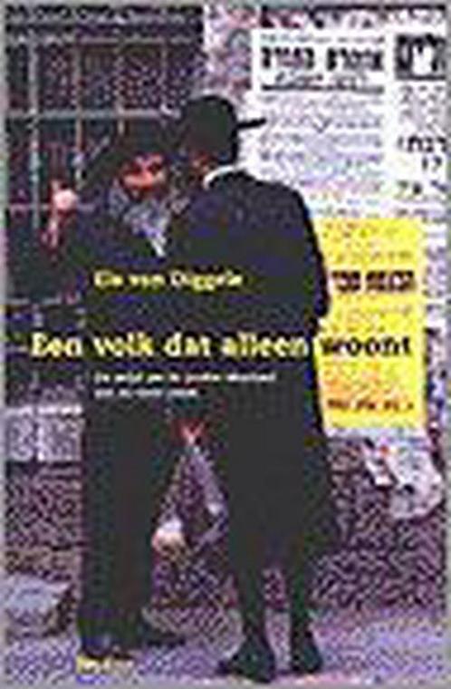 Een volk dat alleen woont 9789025951665 Els van Diggele, Boeken, Godsdienst en Theologie, Gelezen, Verzenden