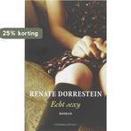 Echt sexy 9789025428945 Renate Dorrestein, Boeken, Verzenden, Gelezen, Renate Dorrestein