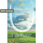 De weg van meditatie naar integratie 9789088401558, Verzenden, Gelezen, Frans van Heel