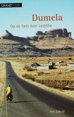 Dumela / Grandtour 9789025110086 Eric Schuijt, Verzenden, Gelezen, Eric Schuijt