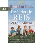 De helende reis voor kinderen 9789022538586 Brandon Bays, Boeken, Verzenden, Zo goed als nieuw, Brandon Bays