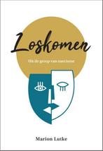 Loskomen 9789492831606 Marion Lutke, Boeken, Verzenden, Zo goed als nieuw, Marion Lutke
