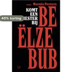 Komt een priester bij Beëlzebub 9789464594706 Marnix Peeters, Verzenden, Zo goed als nieuw, Marnix Peeters