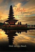 9789402246612 Het Bali Complot | Tweedehands, Boeken, Studieboeken en Cursussen, Dick van den Bosch, Zo goed als nieuw, Verzenden