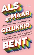 Als je maar gelukkig bent 9789038809151 Robbert Blokland, Boeken, Verzenden, Gelezen, Robbert Blokland