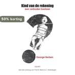 Kind van de rekening 9789461533241 George Berben, Boeken, Verzenden, Gelezen, George Berben
