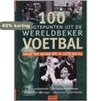 100 hoogtepunten uit de wereldbeker voetbal 9789024377435, Verzenden, Gelezen, A. Baingo