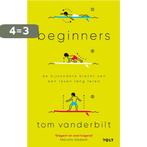 Beginners 9789021426716 Tom Vanderbilt, Boeken, Verzenden, Zo goed als nieuw, Tom Vanderbilt