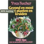 Gezond en mooi met planten en kruiden 9789024506620 Rocher, Boeken, Overige Boeken, Verzenden, Gelezen, Rocher
