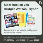 The Secret Art of Being a Grown-Up 9781452153131, Verzenden, Zo goed als nieuw, Bridget Watson Payne