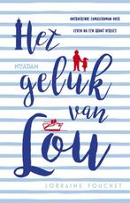 Het geluk van Lou 9789046823941 Lorraine Fouchet, Verzenden, Gelezen, Lorraine Fouchet