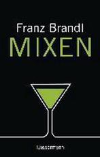 Mixen. Das große Cocktailbuch 9783809434719 Brandl, Boeken, Verzenden, Gelezen, Brandl