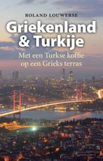 Griekenland en Turkije 9789460000058 Roland Louwerse, Boeken, Verzenden, Gelezen, Roland Louwerse