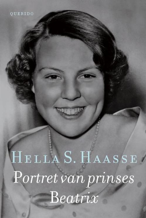 Portret van prinses Beatrix 9789021448022 Hella S. Haasse, Boeken, Literatuur, Zo goed als nieuw, Verzenden