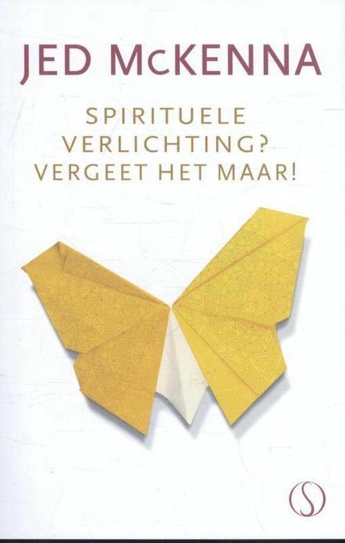 Spirituele verlichting? Vergeet het maar! 9789491411496, Boeken, Esoterie en Spiritualiteit, Gelezen, Verzenden