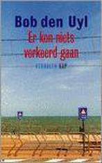 Er kon niets verkeerd gaan 9789060055465 Bob den Uyl, Verzenden, Gelezen, Bob den Uyl