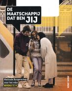 De maatschappij dat ben JIJ niveau 3 4 9789492620705, Boeken, Studieboeken en Cursussen, Zo goed als nieuw