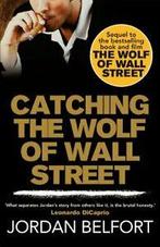 Catching the Wolf of Wall Street By Jordan Belfort, Jordan Belfort, Zo goed als nieuw, Verzenden