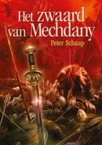 Het zwaard van Mechdany 9789460860348 Peter Schaap, Boeken, Gelezen, Peter Schaap, Verzenden