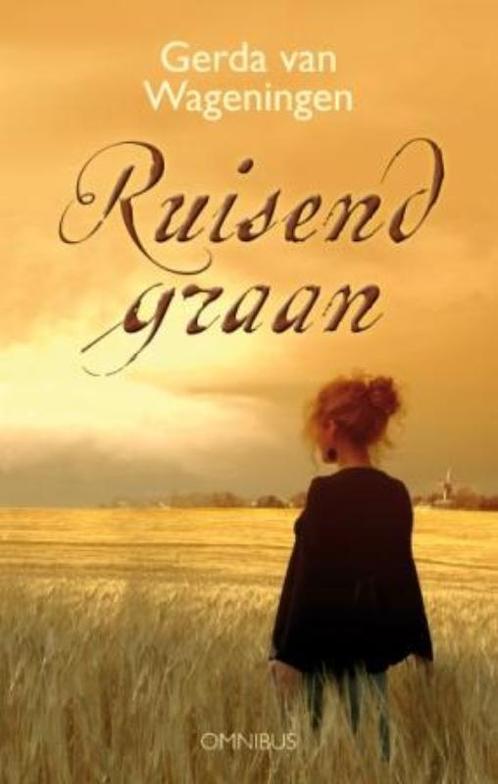 Ruisend graan omnibus 9789059774025 Gerda van Wageningen, Boeken, Streekboeken en Streekromans, Gelezen, Verzenden