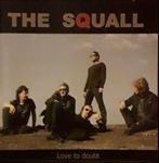 cd - The Squall - Love To Doubt, Verzenden, Zo goed als nieuw