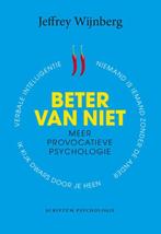 Beter van niet / Scriptum psychologie 9789055949816, Boeken, Verzenden, Gelezen, Jeffrey Wijnberg