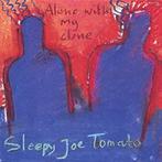 cd - Sleepy Joe Tomato - Alone With My Clone, Verzenden, Zo goed als nieuw