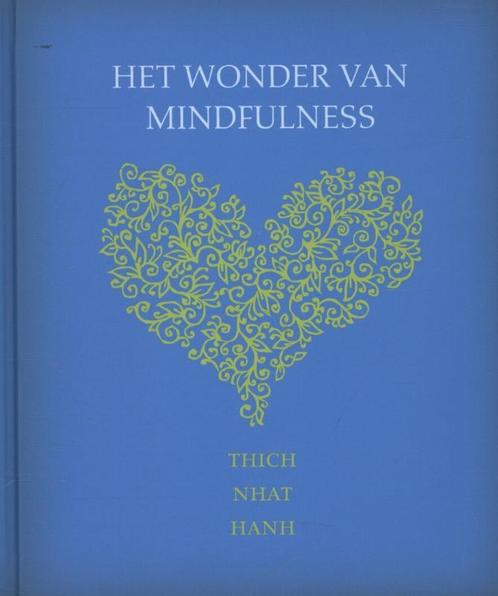 Het wonder van mindfulness 9789025903190 Thich Nhat Hanh, Boeken, Esoterie en Spiritualiteit, Gelezen, Verzenden