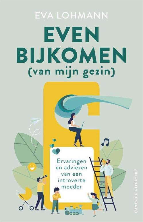 Even bijkomen (van mijn gezin) 9789464042573 Eva Lohmann, Boeken, Overige Boeken, Gelezen, Verzenden