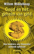 Goud en het geheim van geld 9789046809839 Willem Middelkoop, Boeken, Verzenden, Zo goed als nieuw, Willem Middelkoop