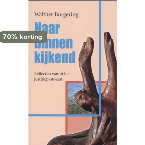 Naar binnen kijkend 9789077219416 W. Burgering, Boeken, Godsdienst en Theologie, Gelezen, Verzenden