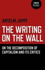 9781785355813 The Writing on the Wall Anselm Jappe, Boeken, Verzenden, Nieuw, Anselm Jappe