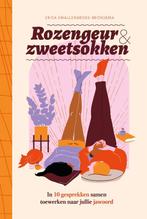 Rozengeur & zweetsokken 9789464250152, Verzenden, Zo goed als nieuw, Erica Smallenbroek-Bronsema