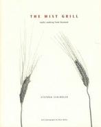 The Mist Grill: rustic cooking from Vermont by Stephen G, Gelezen, Stephen G. Schimoler, Verzenden