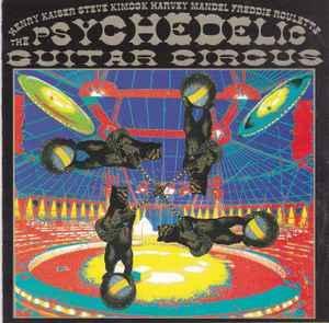cd - Henry Kaiser - The Psychedelic Guitar Circus, Cd's en Dvd's, Cd's | Overige Cd's, Zo goed als nieuw, Verzenden