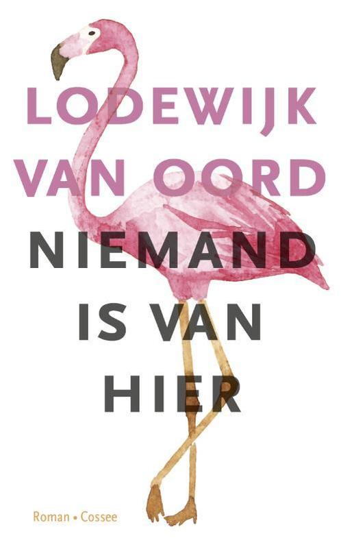 Niemand is van hier 9789059368286 Lodewijk van Oord, Boeken, Romans, Gelezen, Verzenden