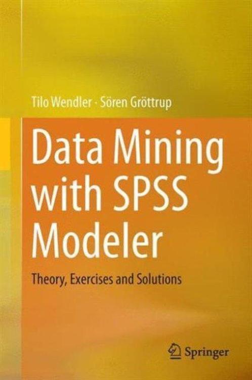 Data Mining with SPSS Modeler 9783319287072 Tilo Wendler, Boeken, Taal | Engels, Gelezen, Verzenden