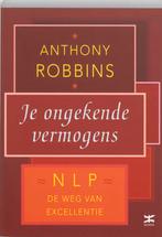 Je ongekende vermogens 9789021588469 Anthony Robbins, Boeken, Verzenden, Zo goed als nieuw, Anthony Robbins