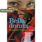 Belladonna 9789021666518 Annejoke Smids, Boeken, Verzenden, Gelezen, Annejoke Smids